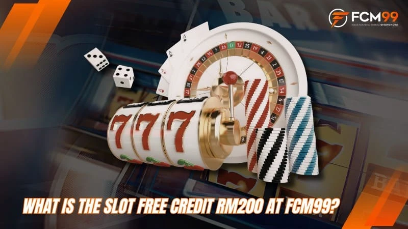 What is the Slot Free Credit RM200 at FCM99?