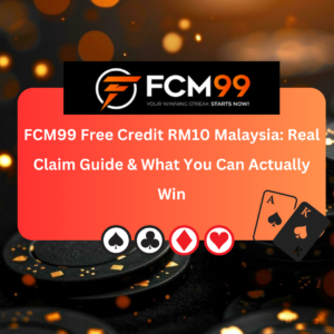 FCM99 Free Credit RM10 Malaysia: Real Claim Guide & What You Can Actually Win