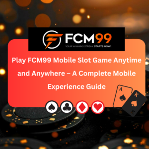 FCM99 Mobile Slot Game